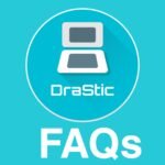 Frequently Asked Questions - Drastic DS Emulator